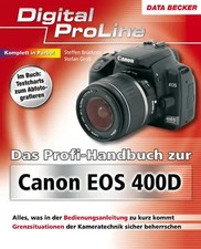 Das Profihandbuch zur Canon EOS 400D: Digital ProLine - Stefan Gross