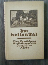 Josephine Siebe Im hellen Tal - Erzählung für die Jugend  Zürich 1. Auflage 1924