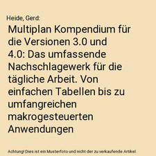 Multiplan Kompendium für die Versionen 3.0 und 4.0: Das umfassende Nachschlagew