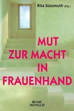 Mut zur Macht in Frauenhand von Rita Süssmuth | Buch | Zustand sehr gut