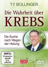 Die Wahrheit über Krebs: Die Suche nach Wegen der Heilung Die Suche nach Wegen d