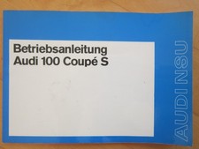 Betriebsanleitung Audi 100 Coupe S ,Juli 1972, sehr guter Zustand