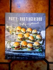 Party- und Fingerfood - Deftig vegetarisch von Anne-Katrin Weber. 2016, gebunden