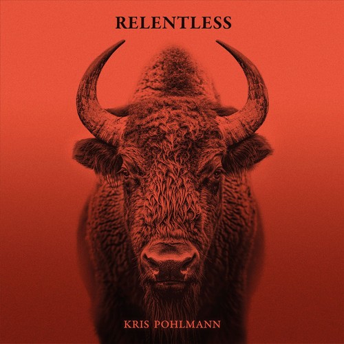 Kris pohlmann relentless - pohlmann,