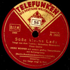 HEINZ WEHNER & REFRAIN Süße kleine Lady/ Die Geige singt.. Schellackplatte S8353