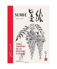 Sumi-e - L'art japonais de la peinture à l'encre, Koike, Shozo; Costanzo, Raffa