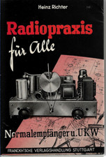 Heinz Richter - Radiopraxis für alle - Normalempfänger und UKW