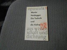 Martin Heidegger Technik und die Kehre, Opuscula Heidegger, Philosophie
