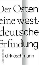 Der Osten: eine westdeutsche Erfindung: Wie die Kon... | Buch | Zustand sehr gut