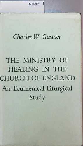 The ministry healing - the, in