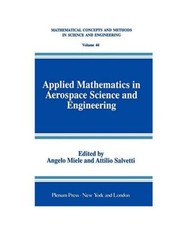 Applied Mathematics in Aerospace Science and Engineering