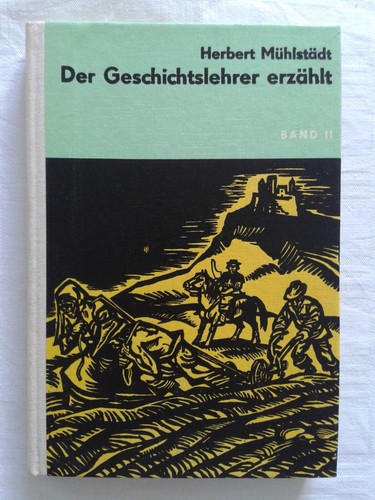 Der geschichtslehrer erzählt - geschichtslehrer,