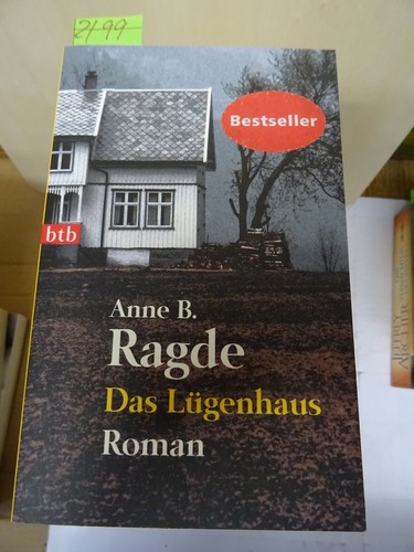 Das lügenhaus anne ragde - b.,