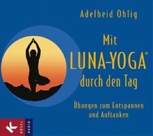 Mit Luna-Yoga durch den Tag