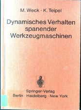 Dynamisches Verhalten spanender Werkzeugmaschinen : Einflussgrössen, Beurteilung