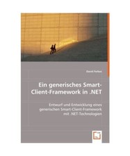 Ein generisches Smart-Client-Framework in .NET: Entwurf und Entwicklung eines ge