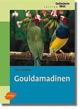 Gouldamadinen (Edition Gefiederte Welt), Horst Bielfeld