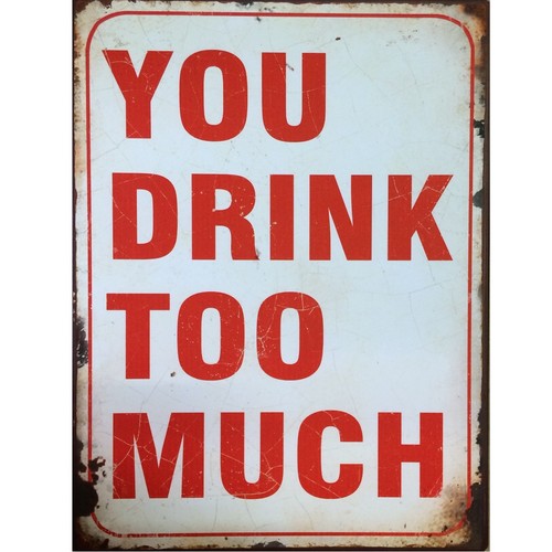 Blechschild you drink - you, too