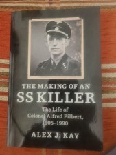 The Making of an SS Killer: The Life of Colonel Alfred Filbert, 1905–1990 Paperb