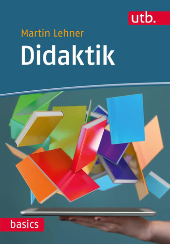 Didaktik martin lehner - didaktik,