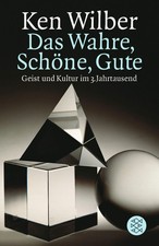Ken Wilber Das Wahre Schöne