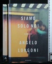 Siamo solo noi von Longoni, Angelo | Buch | Zustand wie neu