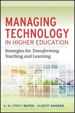 Managing Technology in Higher Education: Strategies for Transforming Teaching an