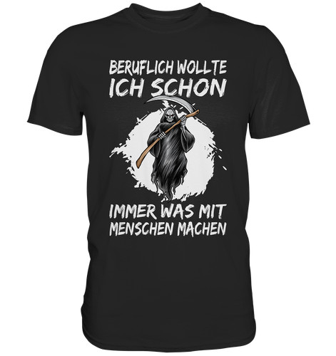 Beruflich wollte ich - , schon