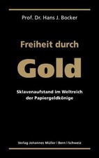 Freiheit durch Gold | Hans J