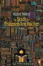 Die Stadt der Träumenden Bücher | Roman | Walter Moers | Taschenbuch | Zamonien
