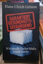 Garantiert Gesundheitsgefährdend von Hans-Ulrich Grimm (2013, Taschenbuch)