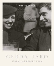 Gerda Taro: Inventing Robert Capa. Rogoyska, Jane: