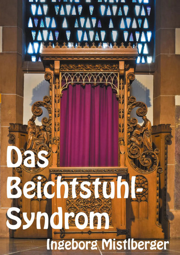 Das beichtstuhl syndrom - das, beichtstuhl-syndrom