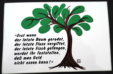 Werbe-Aufkleber Weissagung der Cree Indianer Erst wenn der letzte Baum...80er