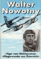 Jagdflieger Walter Nowotny, Tiger v Wolchowstroj, Flieger-Wunder Österreich, '74
