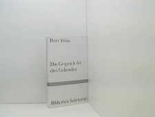 Das Gespräch der drei Gehenden (Bibliothek Suhrkamp) Peter Weiss Weiss, Peter: