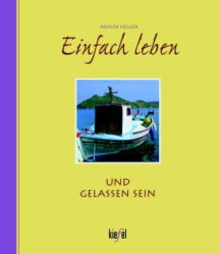 Einfach leben und - , gelassen