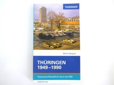 Thüringen 1949-1990: Historische Reiseführer durch die DDR /sehr gut