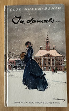 Ja damals Else Hueck-Dehio gebundenes kleines Buch