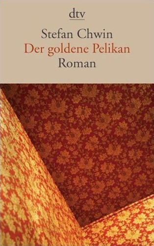 Der goldene pelikan roman - goldene,