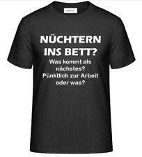 T-Shirt-NÜCHTERN INS BETT