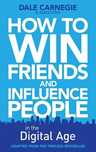 How win friends and - to,
