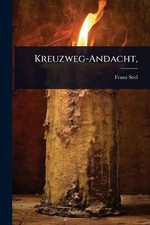 Kreuzweg-Andacht, by Franz