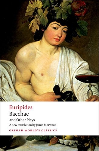 Bacchae and other - bacchae, plays