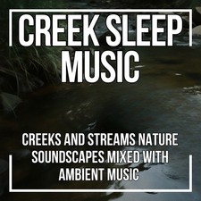 Creek sleep music flowing - music, cd