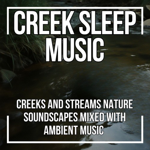 Creek sleep music - cd, flowing