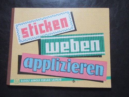 Sticken,Weben,Applizieren-Bast