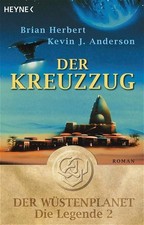 Der Kreuzzug: Der Wüstenplanet - Die Legende 2: Roman. Deutsche Erstausgabe Der 