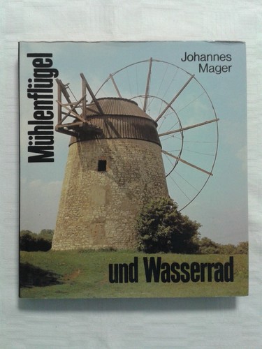 Mühlenflügel und wasserrad - und,