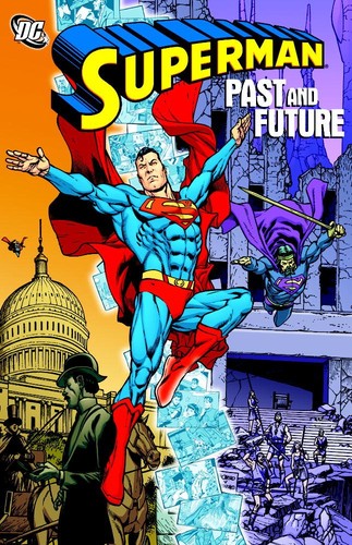 Superman past and future - superman:,